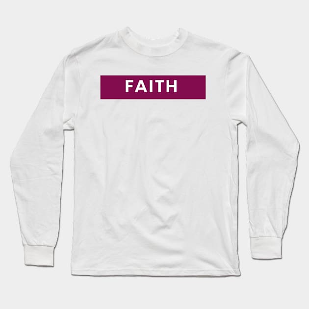 faith Long Sleeve T-Shirt by Christian custom designz